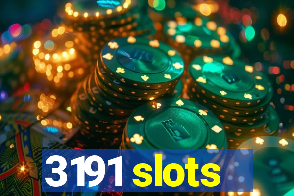 3191 slots